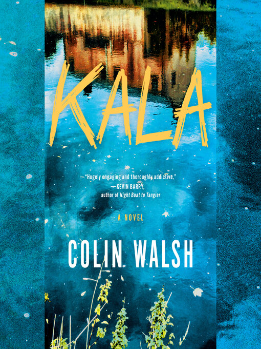 Title details for Kala by Colin Walsh - Available